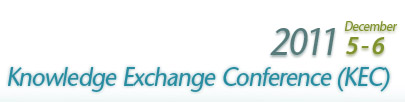 Knowledge Exchange Conference (KEC), 2011 December 5-6